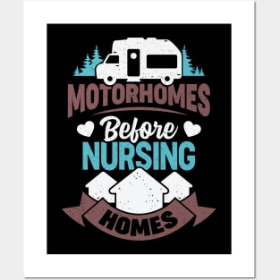 Motorhomes Before Nursing Homes Posters and Art